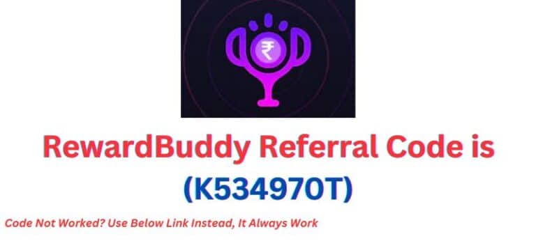 RewardBuddy Referral Code (K534970T)