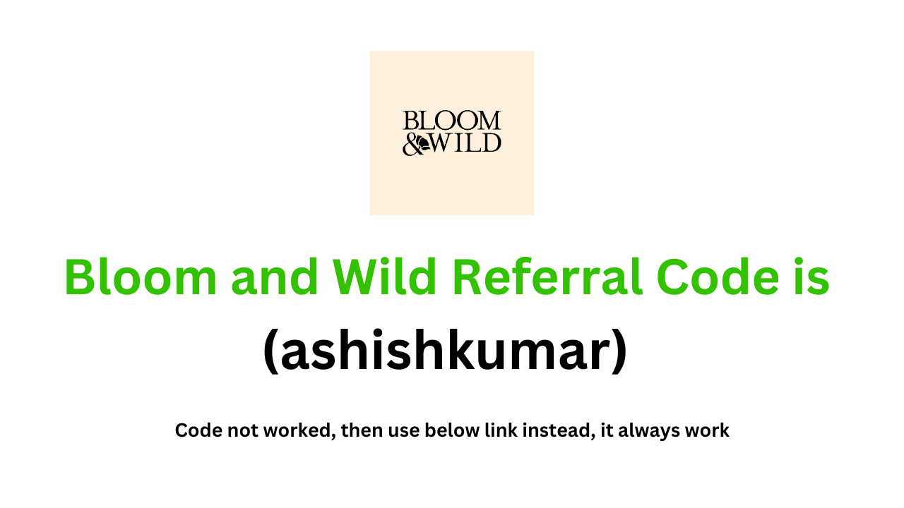 Bloom and Wild Referral Code