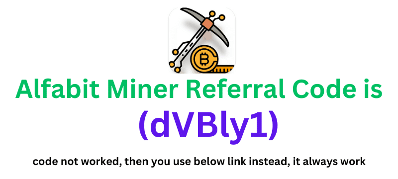 Alfabit Miner Referral Code (dVBly1) you get a $5 signup bonus.