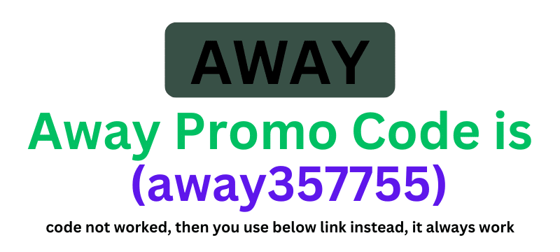 Away Promo Code (away357755) Get Flat 50% Off