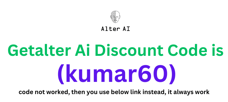 Getalter Ai Discount Code (kumar60) get 80% discount on your plan purchase.