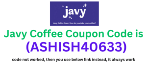 Javy Coffee Coupon Code (ASHISH40633) 75% off your first order.