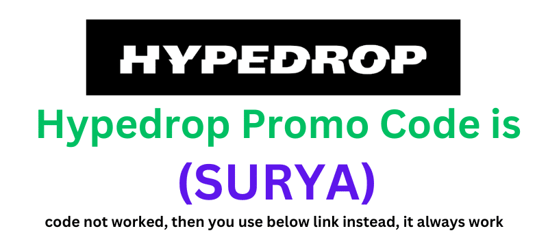 Hypedrop Promo Code (SURYA) 60% off your purchase.