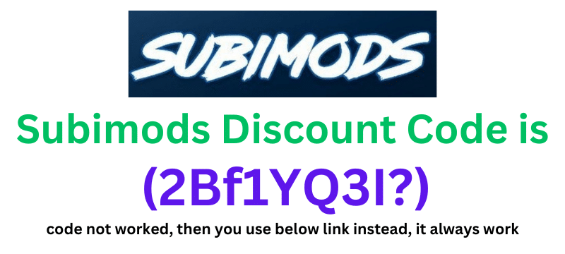 Subimods Discount Code (2Bf1YQ3I?) 60% off your purchase.