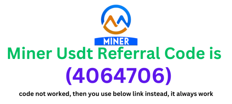 Miner Usdt Referral Code (4064706) yo get a $5 signup bonus.