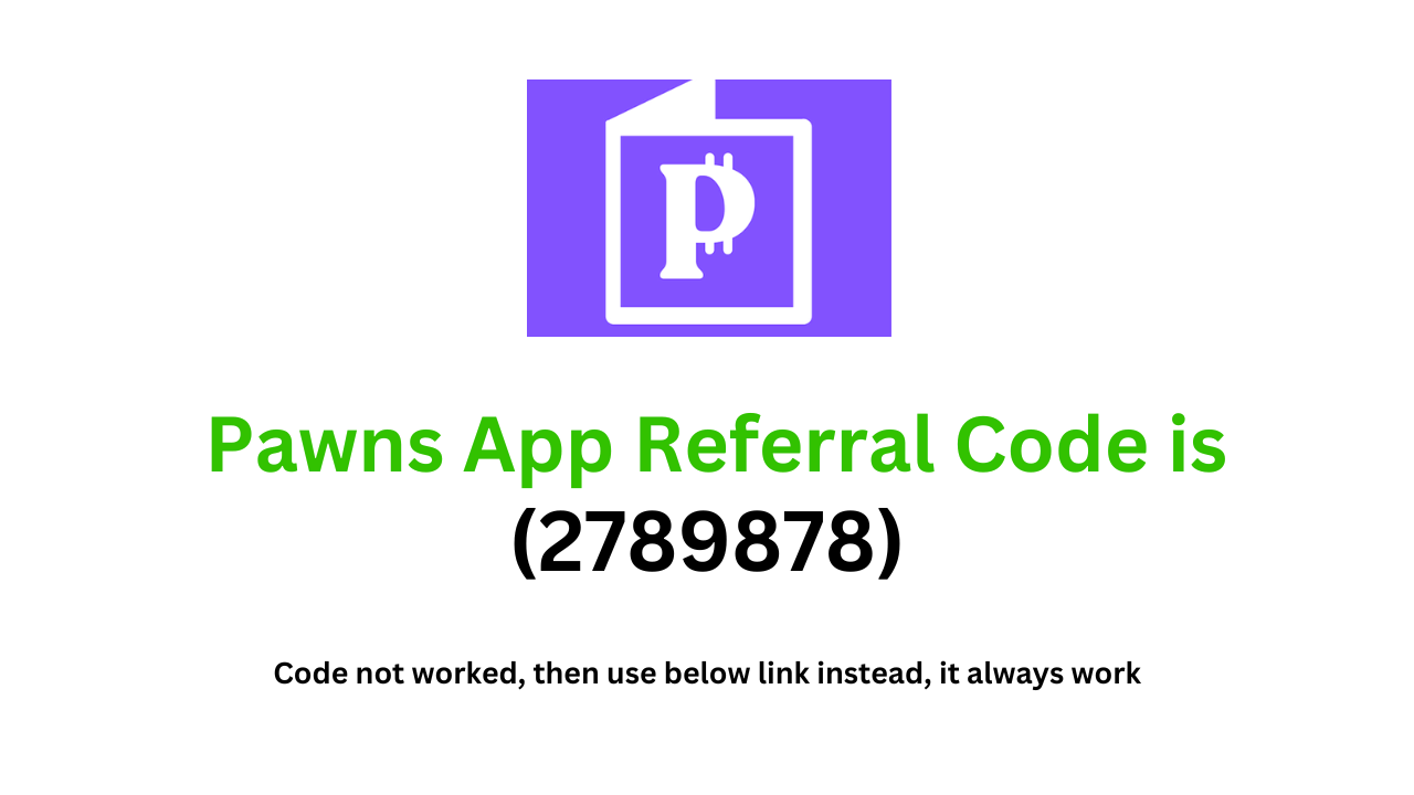 Pawns App Referral Code