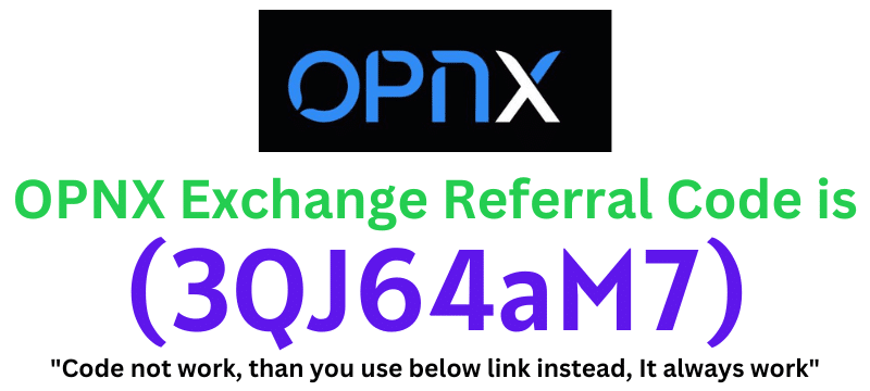 OPNX Exchange Referral Code (3QJ64aM7) Get 60% Rebate On Trading Fees