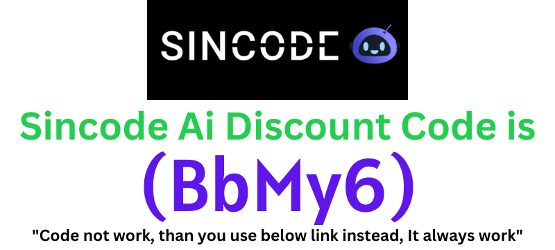 Sincode Ai Discount Code (BbMy6) Get Up To 75% discount.