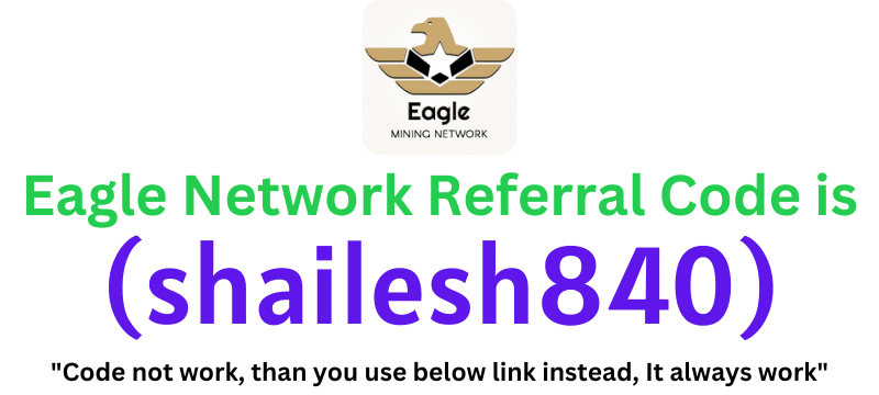 Eagle Network Referral Code (shailesh840) Get $40 Signup Bonus.