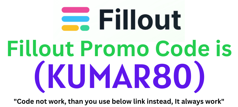 Fillout Promo Code (KUMAR80) get 95% discount on your plan purchase