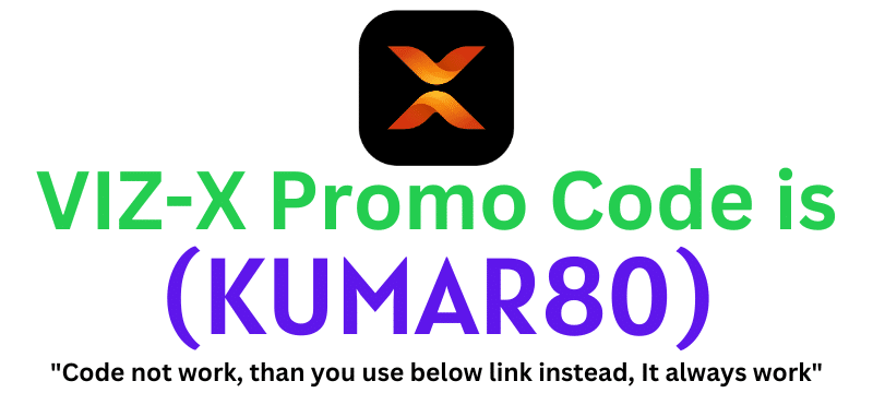 VIZ-X Promo Code (KUMAR80) get 40% off on your plan purchase