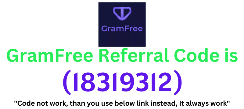 GramFree Referral Code (18319312) get $10 signup bonus