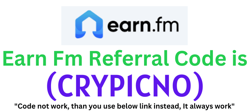 Earn Fm Referral Code (CRYP1CNO) get $10 as a signup bonus.