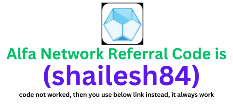 Alfa Network Referral Code (shailesh84) you get 100 ALFA coins signup bonus