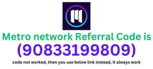 Metro Network Referral Code (90833199809) you'll 40% rebate on trading fees.