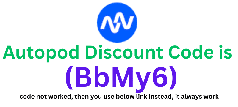 Autopod Discount Code (BbMy6) get 50% off on your plan purchase.