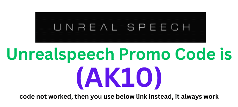 Unrealspeech Promo Code (AK10) get 85% off on your plan purchase.