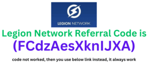 Legion Network Referral Code (FCdzAesXknIJXA) get $50 signup bonus.