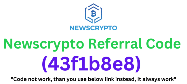 Newscrypto Referral Code (43f1b8e8) Get $20 As a Signup Bonus.