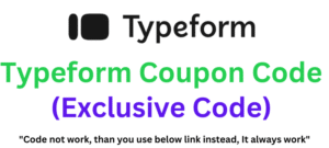 Typeform Coupon Code (hRkhdmIz6oj) Flat 85% Off.