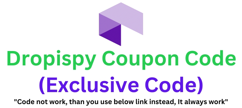 Dropispy Coupon Code (WKXWBTWX30X3) Get 75% Off