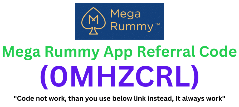 Mega Rummy App Referral Code (0MHZCRL) Get ₹200 Signup Bonus!