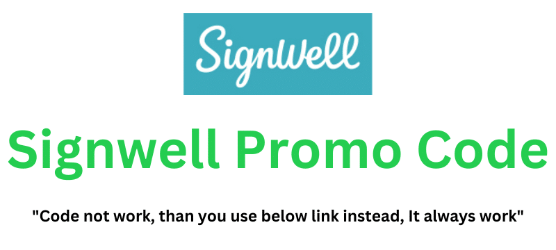 Signwell Promo Code (Use Referral Link) Get 75% Discount!