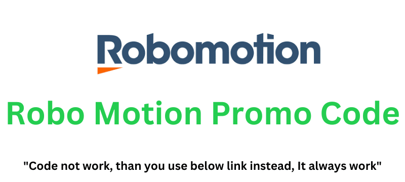 Robo Motion Promo Code (Use Referral Link) Flat 50% Off!
