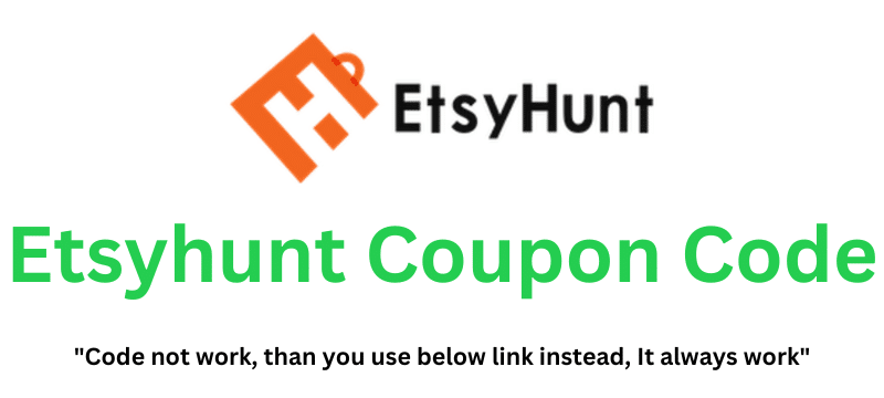 Etsyhunt Coupon Code (Use Referral Link) Get 80% Off!