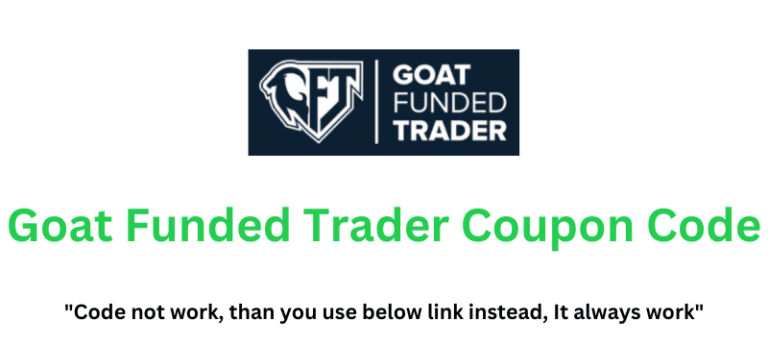 Goat Funded Trader Coupon Code (Use Referral Link) Grab 20% Off.