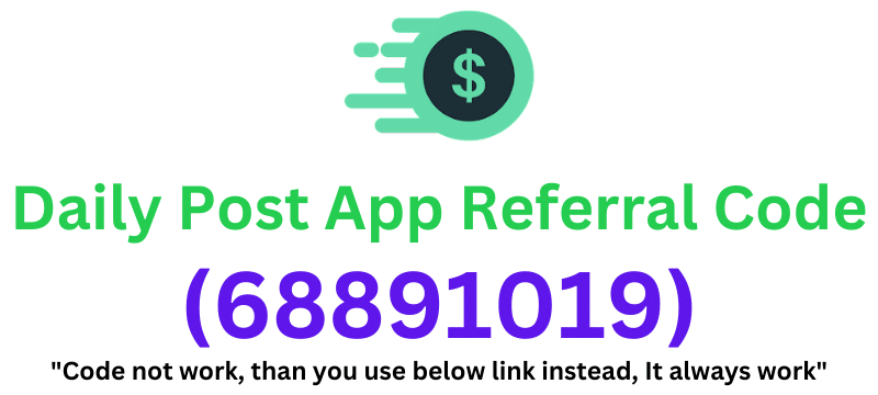 Daily Post App Referral Code (68891019) Get $10 Signup Bonus!