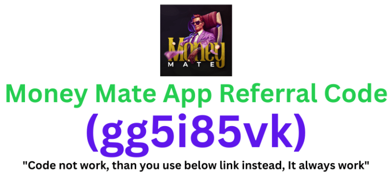 Money Mate App Referral Code (gg5i85vk) Get ₹50 Signup Bonus!