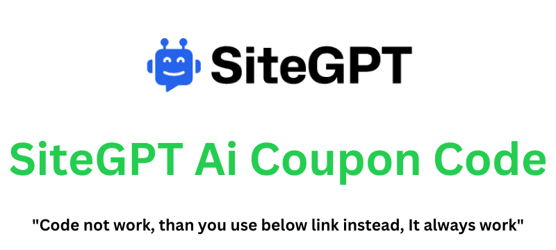 SiteGPT Ai Coupon Code (Use Referral Link) Get Up To 75% Off!