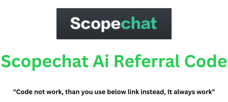 Scopechat Ai Referral Code (QhgJt0FQ) Get $100 Signup Bonus!
