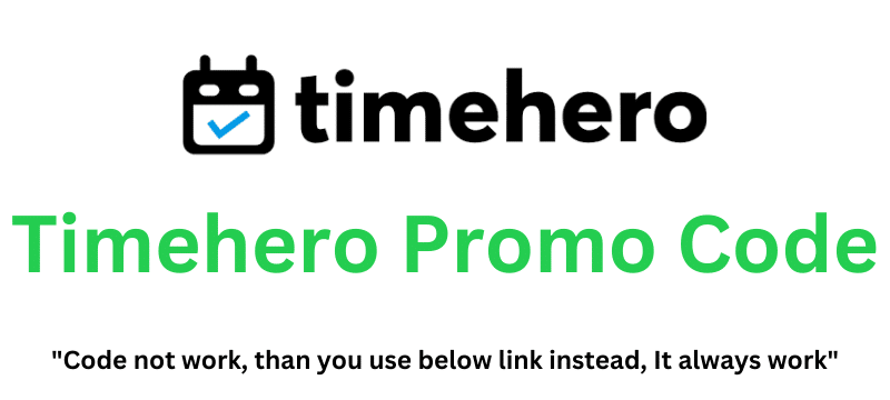 Timehero Promo Code (Use Referral Link) Get 65% Off!