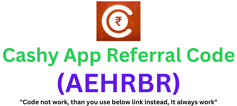 Cashy App Referral Code (AEHRBR) Get 100 Points As a Signup Bonus!