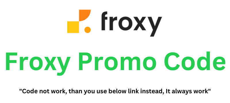 Froxy Promo Code (Use Referral Link) Get 40% Discount!