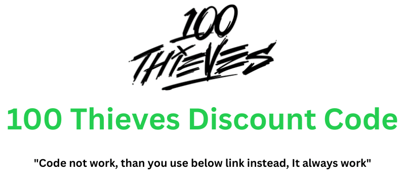 100 Thieves Discount Code (Use Referral Link) Flat 40% Discount!