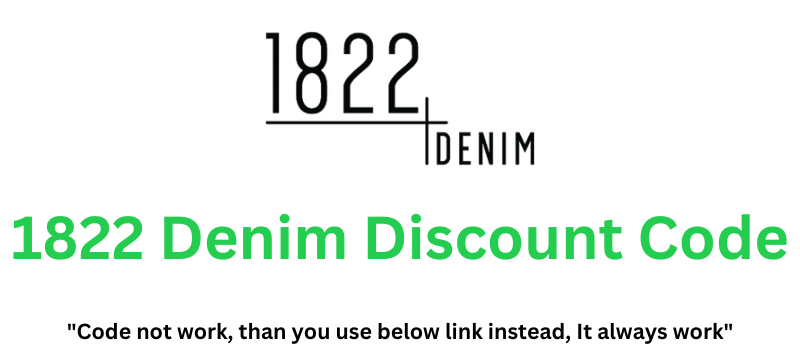 1822 Denim Discount Code (Use Referral Link) Claim 30% Discount!