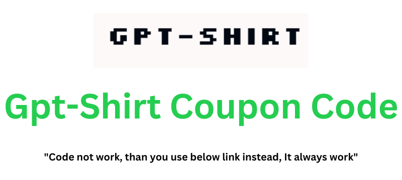 Gpt-Shirt Coupon Code | Claim 20% Instant Discount!