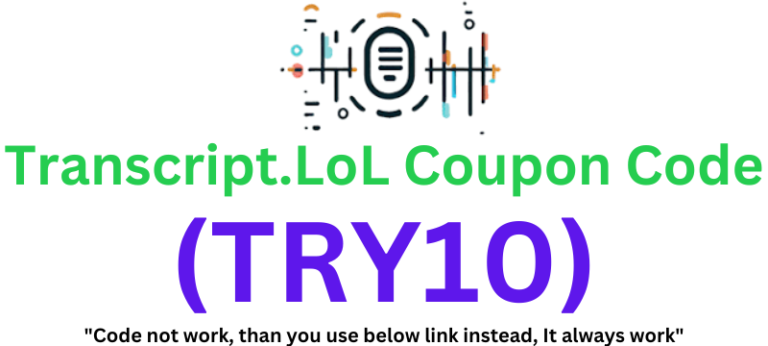 Transcript.LoL Coupon Code | Flat 10% Extra Discount!