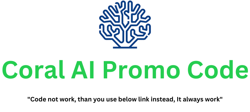 Coral AI Promo Code | Grab 30% Extra Discount!