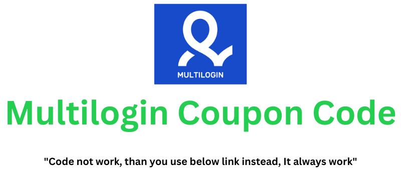 Multilogin Coupon Code | Grab 30% Extra Discount!