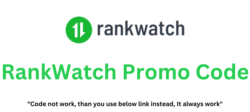 RankWatch Promo Code | To Get 50% Discount!