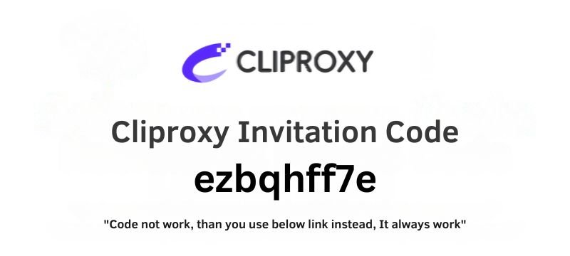 Cliproxy Invitation Code